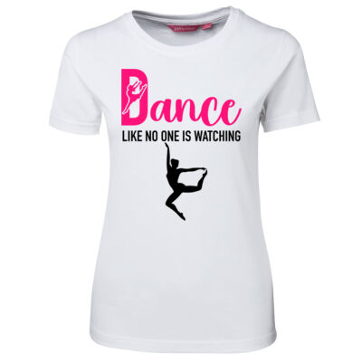 Dance Like No One Is Watching - Ladies Tee - On Special! Thumbnail