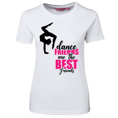 Dance Friends Are The Best Friends - Ladies Tee - On Special! Thumbnail