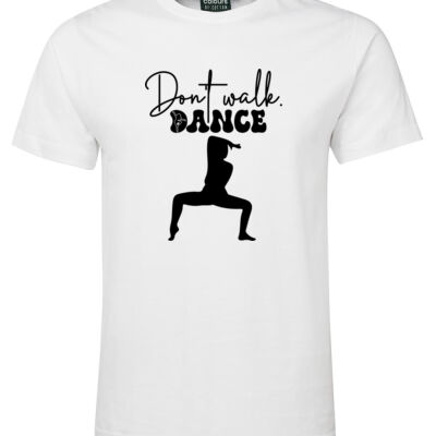 Don't Walk. Dance ! - Men's Tee - On Special!  Thumbnail