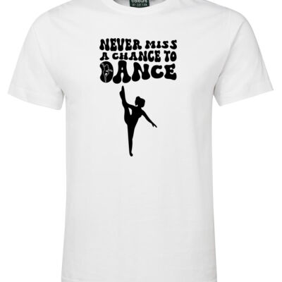 Never Miss a Chance to Dance ! - Men's Tee - On Special!  Thumbnail